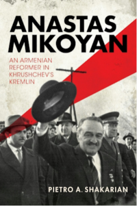Anastas Mikoyan: An Armenian Reformer in Khrushchev’s Kremlin
Author: Pietro A. Shakarian
Publisher: Indiana University Press
Publication date: August 5, 2025
Language: English
Print length: 376 pages
ISBN-10: 0253073545
ISBN-13: 978-0253073549